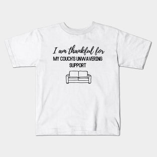 Thanksgiving T-shirt, I am thankful for, my couch's unwavering support Kids T-Shirt